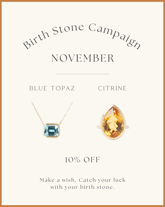 【期間限定で10％OFF】  💎11月のBirth Stone Campaignのお知らせ💎
